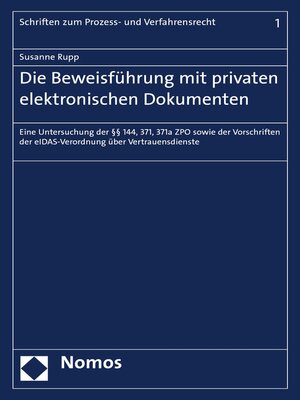 cover image of Die Beweisführung mit privaten elektronischen Dokumenten